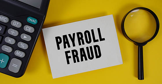 Payroll fraud risk: What every business should know